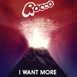 lataa albumi Rocco - I Want More