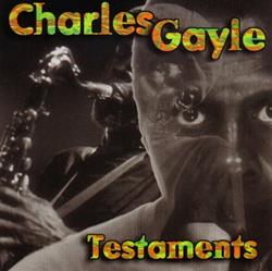 baixar álbum Charles Gayle - Testaments