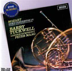 télécharger l'album Mozart Barry Tuckwell, London Symphony Orchestra, Peter Maag - Mozart Horn Concertos 1 4