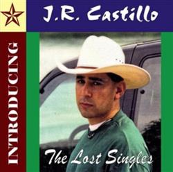 ladda ner album JR Castillo - The Lost Singles
