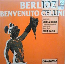 online luisteren Berlioz, Nicolai Gedda, Christiane EdaPierre, Jules Bastin Roger Soyer, Colin Davis - Benvenuto Cellini Excerpts