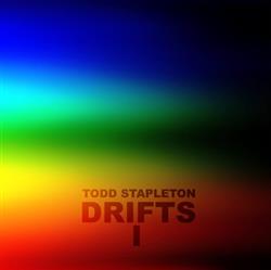 online anhören Todd Stapleton - Drifts I