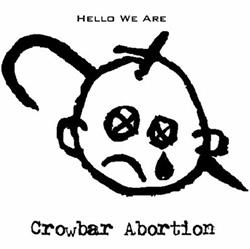 Download Crowbar Abortion - Hello We Are Crowbar Abortion