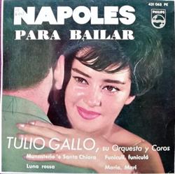 lytte på nettet Tulio Gallo, Su Orquesta Y Coros - Nápoles Para Bailar
