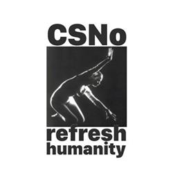 online anhören CSNo - Refresh Humanity