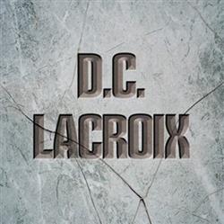 télécharger l'album DC Lacroix - From DC Lacroy To DC Lacroix