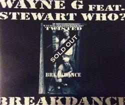 ascolta in linea Wayne G Presents Twisted Feat Stewart Who - Breakdance