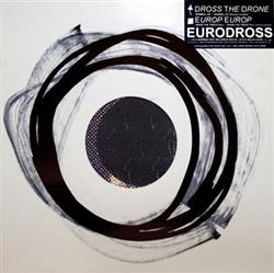 télécharger l'album Europ Europ Dross The Drone - Eurodross