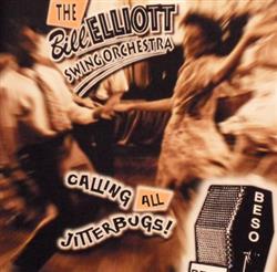 online anhören The Bill Elliott Swing Orchestra - Calling All Jitterbugs