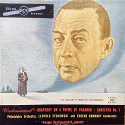 last ned album Sergei Vasilyevich Rachmaninoff, Leopold Stokowski, Eugene Ormandy, The Philadelphia Orchestra - Rachmaninoff Rhapsody On A Theme of Paganini Concero No 1