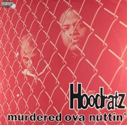 télécharger l'album Hoodratz - Murdered Ova Nuttin