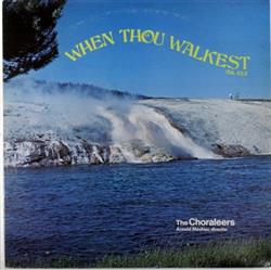 Album herunterladen The Choraleers - When Thou Walkest