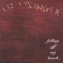 lataa albumi Liz Lysinger - Falling Off My Bench