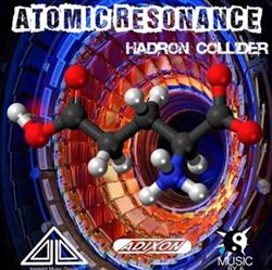 descargar álbum Atomic Resonance - Hadron Collider