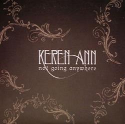 ouvir online Keren Ann - Not Going Anywhere