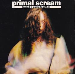 télécharger l'album Primal Scream - Loaded Come Together