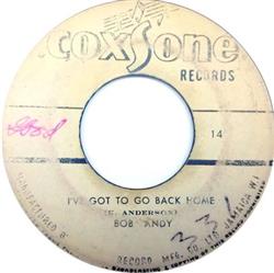 Bob Andy The Mellowdians - Ive Got To Go Back Home Lay It On