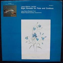 JeanMarie Leclair, JeanPierre Rampal, Robert VeyronLacroix - Eight Sonatas For Flute And Continuo Record 1