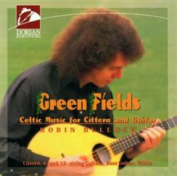 last ned album Robin Bullock - Green Fields Celtic Music For Cittern And Guitar