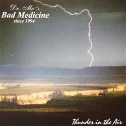 Album herunterladen Dr Mo's Bad Medicine - Thunder In The Air