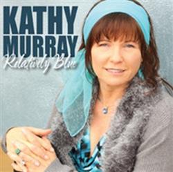 online anhören Kathy Murray - Relatively Blue