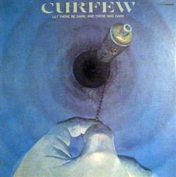 descargar álbum Curfew - Let There Be Dark And There Was Dark