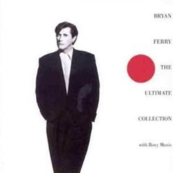 télécharger l'album Bryan Ferry Roxy Music - Bryan Ferry The Ultimate Collection With Roxy Music