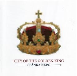 lytte på nettet Spånka NKPG - City of the Golden King