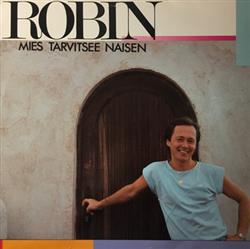 descargar álbum Robin - Mies Tarvitsee Naisen