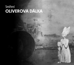 last ned album Oliverova Dálka - Smíření