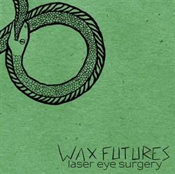 descargar álbum Wax Futures - Laser Eye Surgery