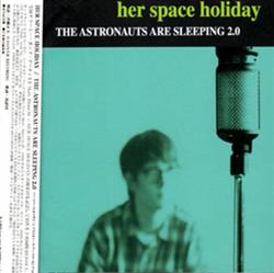 baixar álbum Her Space Holiday - The Astronauts Are Sleeping 20