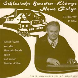 Alfred Wirth - Schlesische Bauden Klänge Neue Folge