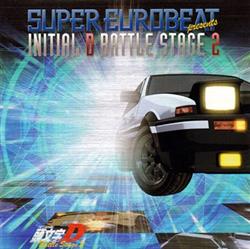 télécharger l'album Various - Super Eurobeat Presents Initial D Battle Stage 2