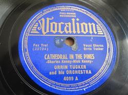 Download Orrin Tucker And His Orchestra - Cathedral In The Pines Havin Myself A Time
