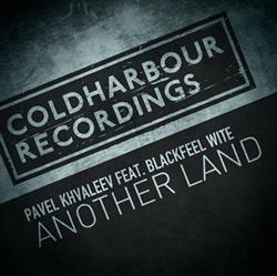 Album herunterladen Pavel Khvaleev Feat Blackfeel Wite - Another Land