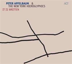 last ned album Peter Apfelbaum & The New York Hieroglyphics - It Is Written
