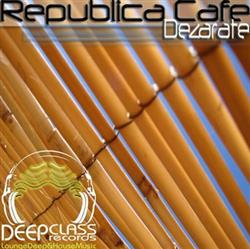 Dezarate - Republica Cafe