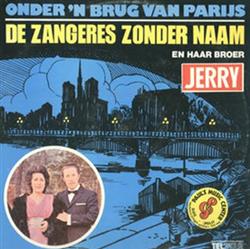 télécharger l'album De Zangeres Zonder Naam En Haar Broer Jerry - Onder n Brug Van Parijs