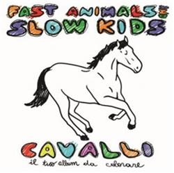 descargar álbum Fast Animals And Slow Kids - Cavalli