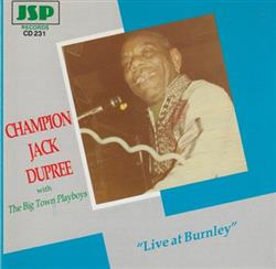 Album herunterladen Champion Jack Dupree With The Big Town Playboys - Live At Burnley