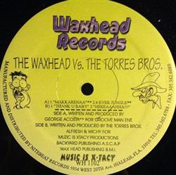 descargar álbum The Waxhead vs The Torres Bros - Makkarenaa