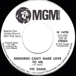 Download Vic Dana - Memories Cant Make Love To Me