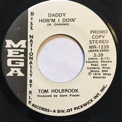 ladda ner album Tom Holbrook - Daddy Howm I Doin