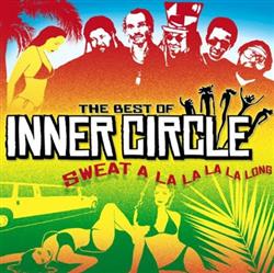 baixar álbum Inner Circle - Sweat A La La La La Long The Best Of Inner Circle