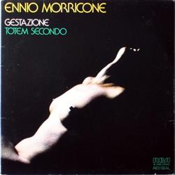 descargar álbum Ennio Morricone - Gestazione Totem Secondo
