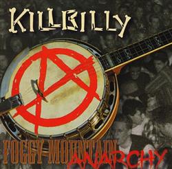 Album herunterladen Killbilly - Foggy Mountain Anarchy