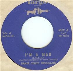 ladda ner album Baker Street Irregulars - Im A Man It Dont Mean Nothing