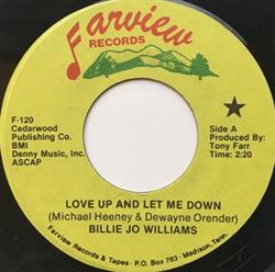 lytte på nettet Billie Jo Williams - Love Up And Let Me Down