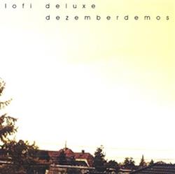 last ned album Lofi Deluxe - Dezemberdemos